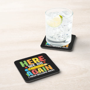 Here We Go Again I Mean Welcome Back Coaster