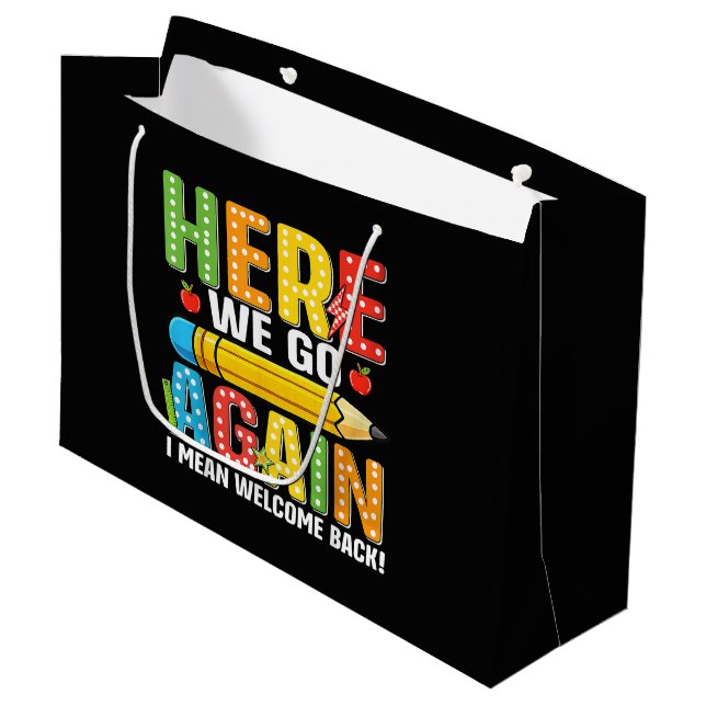 Here We Go Again I Mean Welcome Back Large Gift Bag (Front Angled)