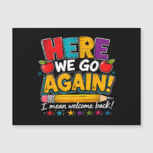 Here We Go Again I Mean Welcome Back to School Fun