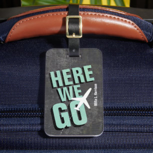 Here We Go Airplane Travel  Luggage Tag
