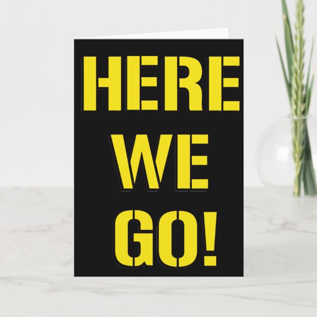 Here We Go Card (Front)