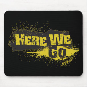 Here We Go Mouse Mat