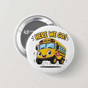 Here We Go School Bus Back to School 6 Cm Round Badge