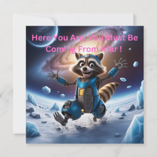 Here you are, you must be coming from afar invitation