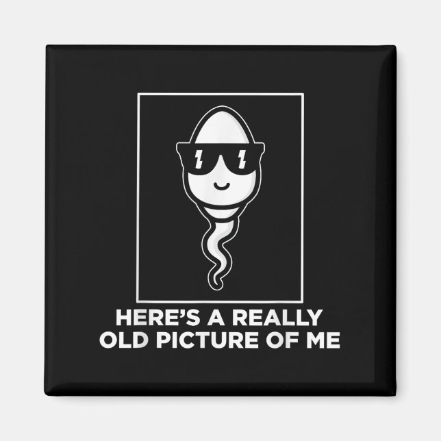 Heres A Really Old Picture Of Me Funny Sperm  Magnet (Front)