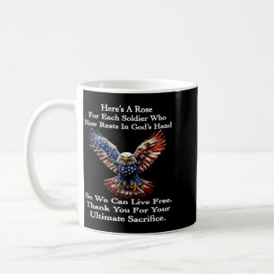Heres A Rose For Each Soldier Who Now Rests In Coffee Mug