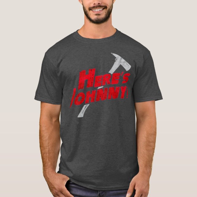 Heres Johnny Funny T-Shirt (Front)