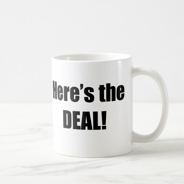 Here's the Deal Coffee Mug (Right)