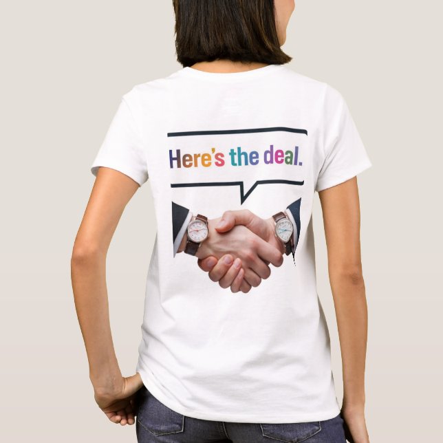Here's the Deal T-Shirt (Back)