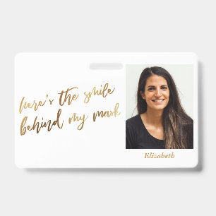 Here's the Smile Behind My Mask Cursive Faux Gold ID Badge
