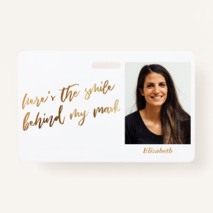 Here's the Smile Behind My Mask Cursive Faux Gold ID Badge