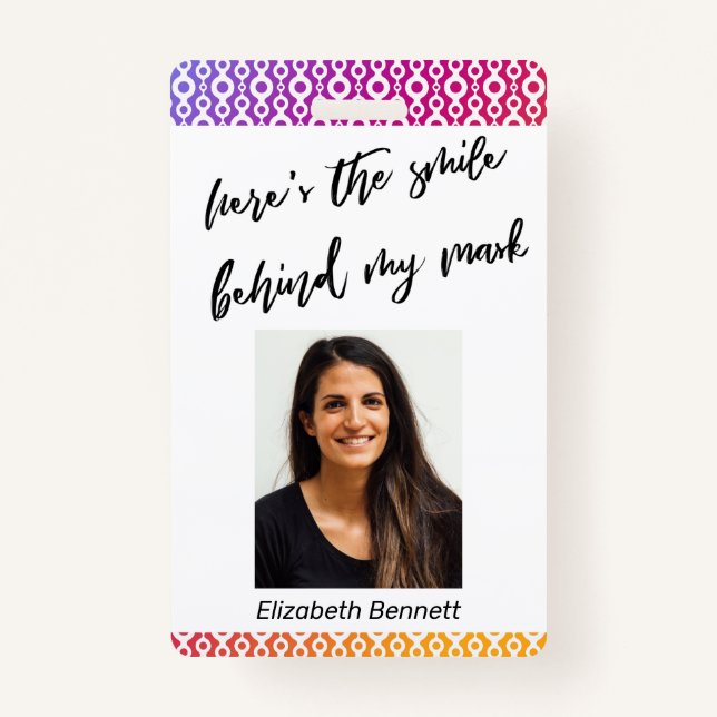 Here's the Smile Behind My Mask Ombre Pattern ID Badge (Front)