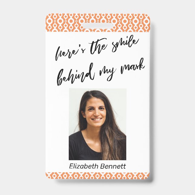 Here's the Smile Behind My Mask Orange Pattern ID Badge (Front)