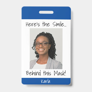 Here's the Smile... Behind this Mask! Photo Blue ID Badge