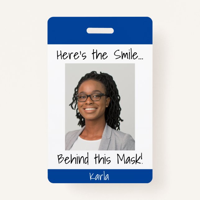 Here's the Smile... Behind this Mask! Photo Blue ID Badge (Front)