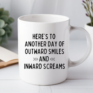 Here's to Another Day Funny Office Mug