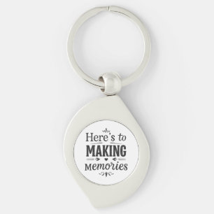 Here's to Making Memories gift Key Ring