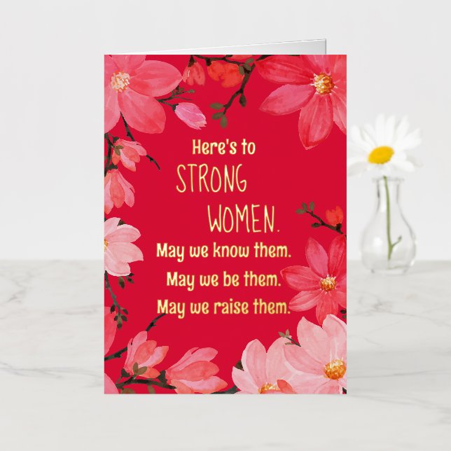 Here's to Strong Women Floral Foil Greeting Card (Small Flower)