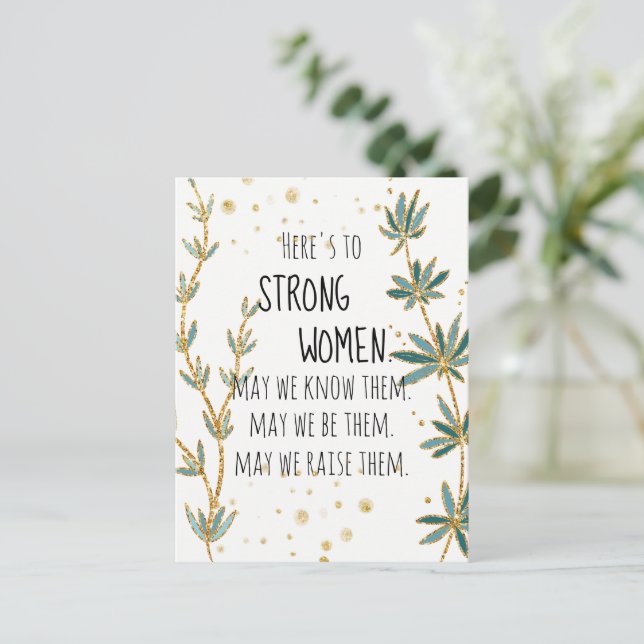 Here's to Strong Women Gold Glitter Green Floral Postcard (Standing Front)