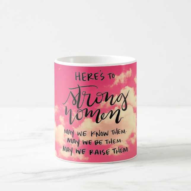 Here's To Strong Women Mug (Center)