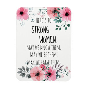 Here's to Strong Women Quote Watercolor Floral Mag Magnet
