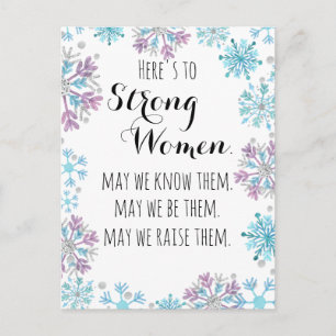 Here's to Strong Women Snowflakes Motivational  Postcard
