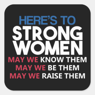 Here's to Strong Women Square Sticker