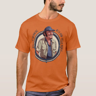 Heres To Swimming With BowLegged Women T-Shirt