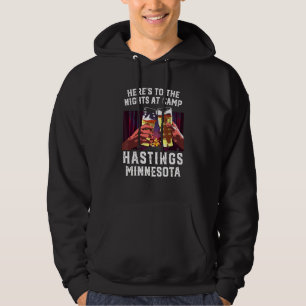 Heres To The Nights At Camp Hastings Camping Minne Hoodie