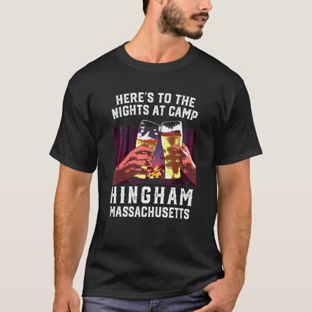 Heres To The Nights At Camp Hingham Camping Massac T-Shirt (Front)