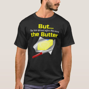 Here's your Butterman T-Shirt