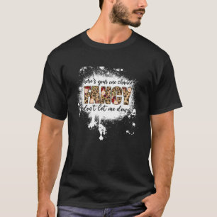 Here's Your One Chance Fancy T-Shirt