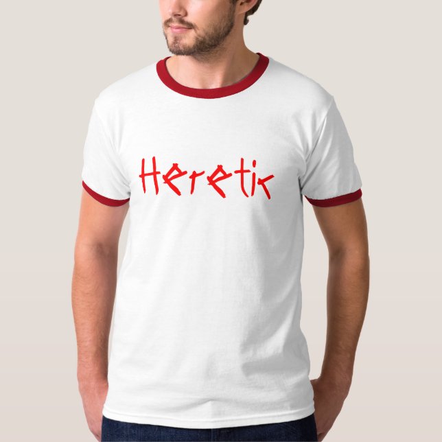 Heretic - Customised T-Shirt (Front)