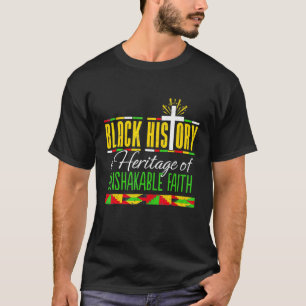 Heritage Of Unshakeable Faith Black History Month T-Shirt
