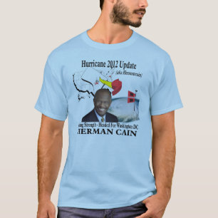 Herman Cain 2012 Hurricane Update (aka Hermancain) T-Shirt