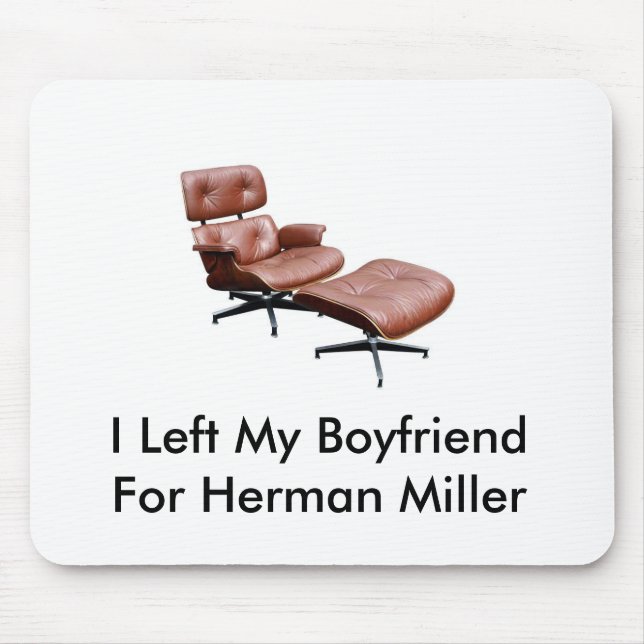herman miller chair, I Left My BoyfriendFor Her... Mouse Mat (Front)