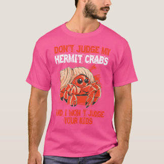 Hermit Crab Supplies Shells Crage Cage Hermit Crab T-Shirt