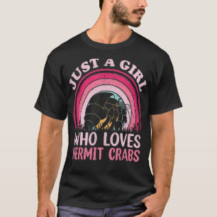 Hermit Crab Vintage Retro Just A Girl Who Loves He T-Shirt