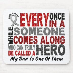 HERO COMES ALONG 1 Dad BRAIN CANCER T-Shirts Mouse Mat