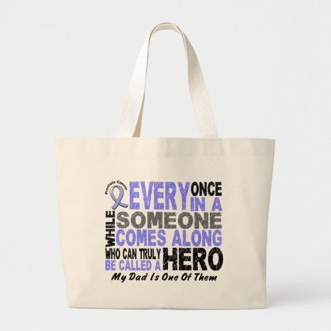 HERO COMES ALONG 1 Dad PROSTATE CANCER Large Tote Bag (Front)