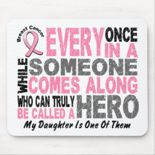 HERO COMES ALONG 1 Daughter BREAST CANCER T-Shirts Mouse Mat