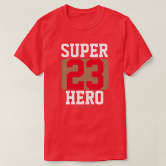 HERO CUSTOMIZE UR FAVORITE PLAYER # T-Shirt
