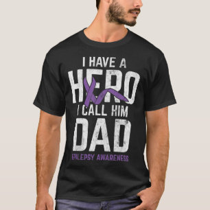 Hero Dad Epilepsy Epilepsy Awareness Epilepsy Pati T-Shirt