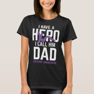 Hero Dad Epilepsy Epilepsy Awareness Epilepsy Pati T-Shirt