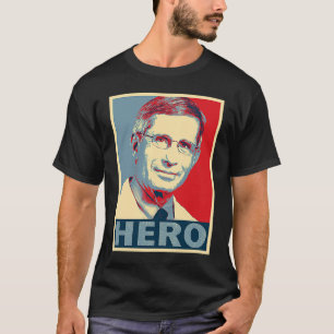 Hero Fauci  Doctor Anthony Stephen Fauci T-Shirt
