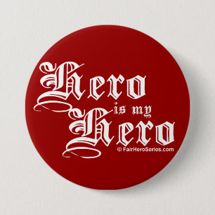 Hero is my Hero White Text Fair Hero Series Pin