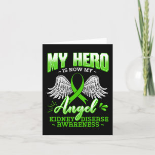 Hero Is Now My Angel Kidney Disease Green Ribbon G Card
