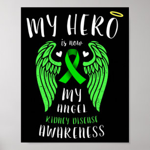 Hero Is Now My Angel - Kidney Disease Remembrance Poster