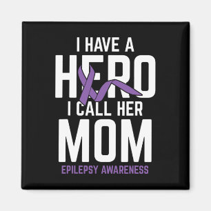 Hero Mum Epilepsy Epilepsy Awareness Epilepsy Pati Magnet