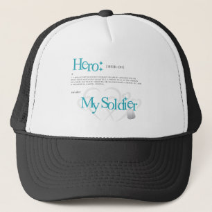 Hero: My Soldier Trucker Hat